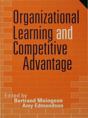 cover image of Organizational Learning and Competitive Advantage